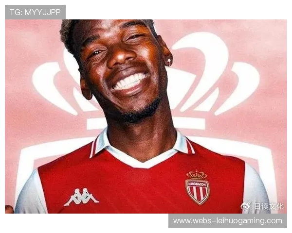 摩纳哥总监证实博格巴康复未达预期，复出时间再度推迟